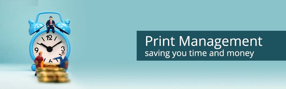 Print Management saving you time and money